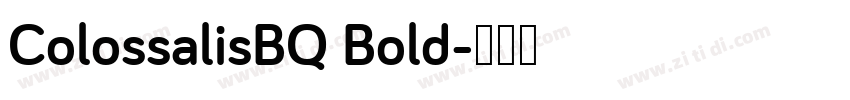 ColossalisBQ Bold字体转换
